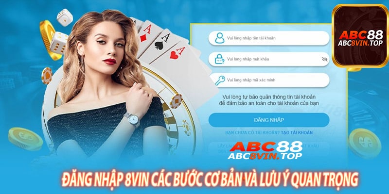 Đăng Nhập 8Vin Các Bước Cơ Bản và Lưu Ý Quan Trọng